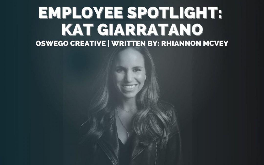 Oswego Creative Employee Spotlight: Kathryn Giarratano
