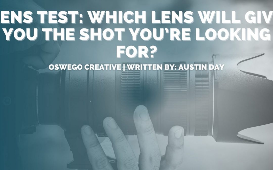 Lens Test: Which Lens Will Give You the Shot You’re Looking For?