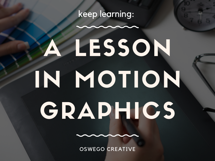 A Lesson in Motion Graphics