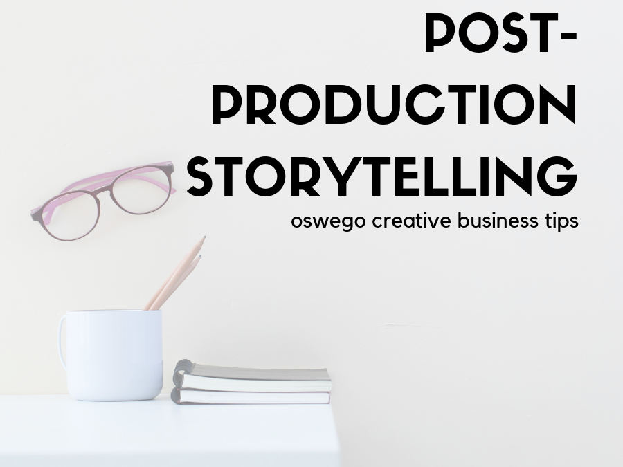 Storytelling from a Post-Production Perspective