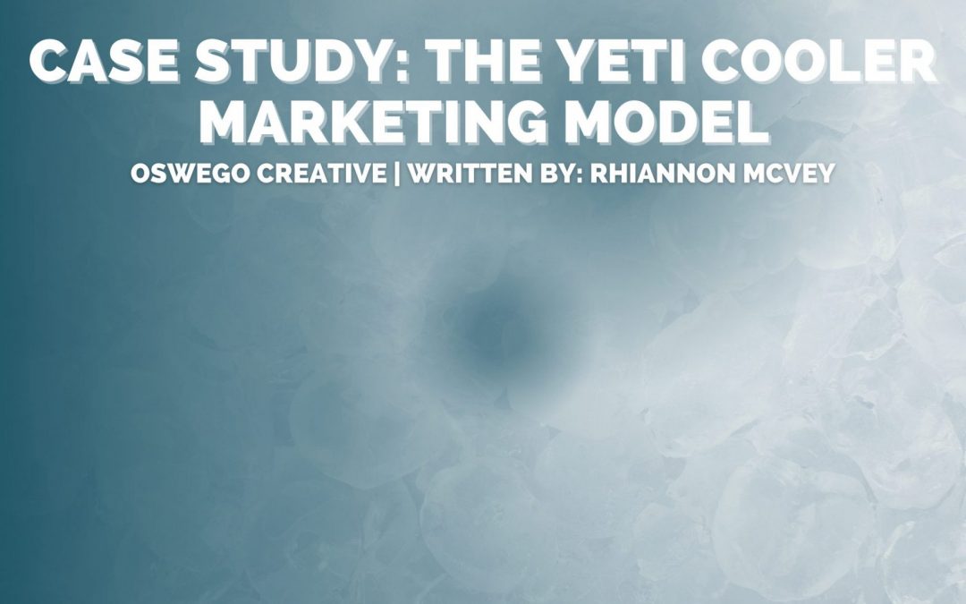 Case Study: The Yeti Cooler Marketing Model